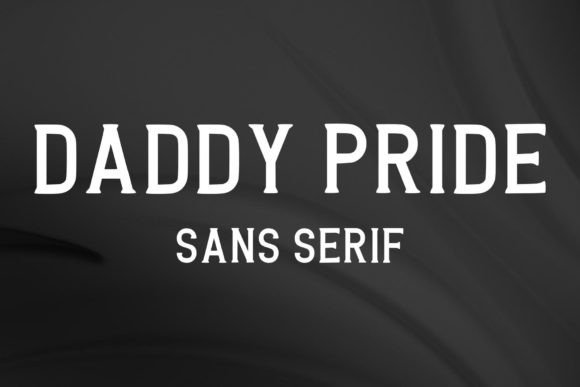 Daddy Pride: A Bold Sans Serif Font for Strong Brand Identity