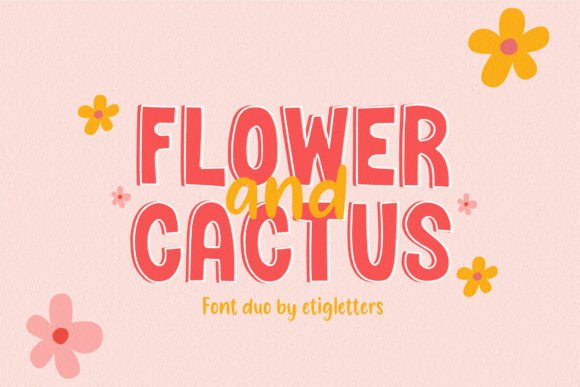 Flower and Cactus Duo: A Playful Sans Serif Font Combo for Bright Branding